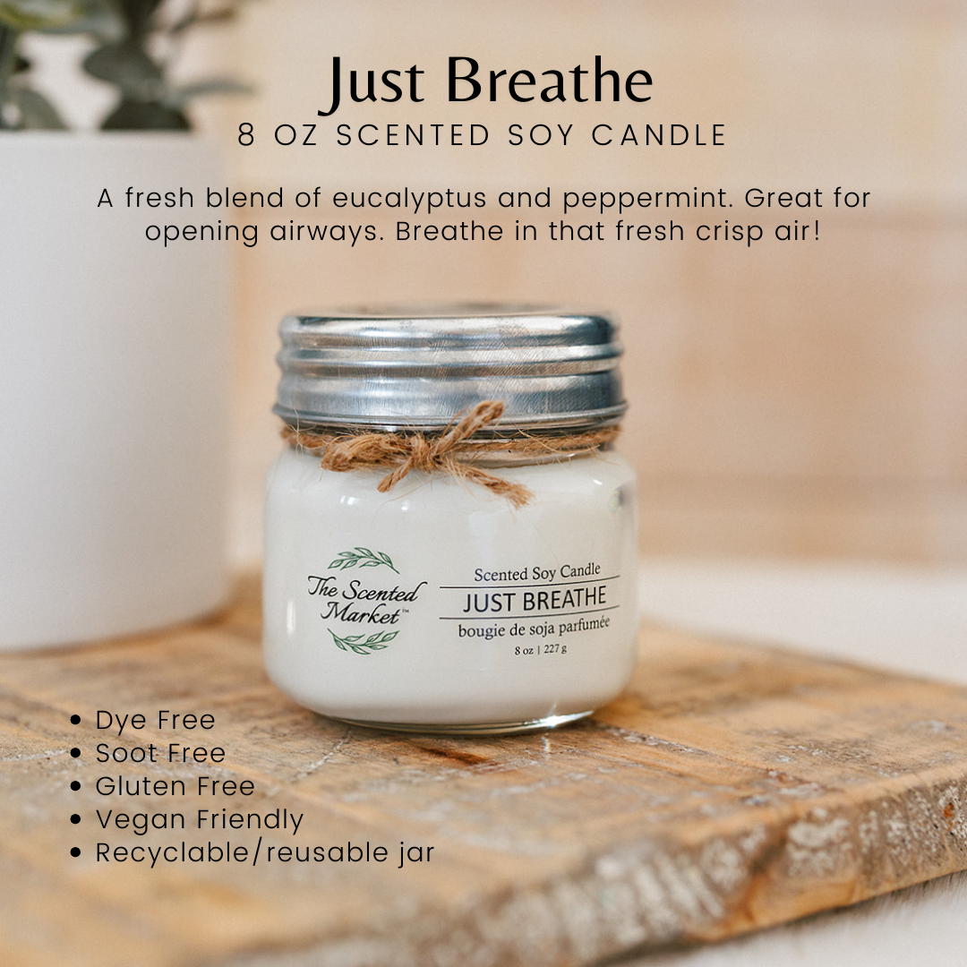 JUST BREATHE  Soy Wax Candle 8 oz - The Scented Market 